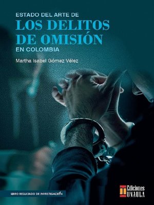 cover image of Estado del arte de los delitos de omisión en Colombia